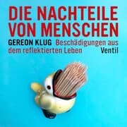 Cover von Gereon Klug - Die Nachteile von Menschen