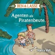 Cover von Ben und Lasse - Agenten als Piratenbeute