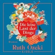 Cover von Die leise Last der Dinge