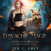 Cover von Erwachte Magie - Der Wolf in mir 3 - Fantasy Hörbuch