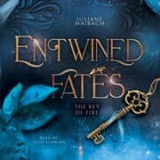 Cover von Entwined Fates: The Key of Fire - Fantasy Audiobook