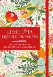 Cover von Liebe Oma, erzähle uns von dir - ein Album für die schönsten Erinnerungen