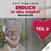 Cover von Endlich ist alles möglich! Seminar Life - Teil 2