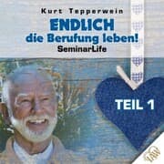 Cover von Endlich die Berufung leben! Seminar Life - Teil 1