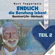 Cover von Endlich die Berufung leben! Seminar Life - Teil 2