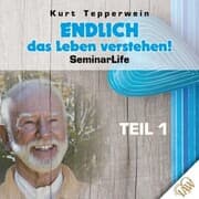 Cover von Endlich das Leben verstehen! Seminar Life - Teil 1