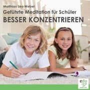 Cover von Geführte Meditation für Schüler - Besser konzentrieren