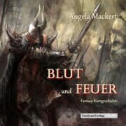 Cover von Blut und Feuer (Fantasy-Kurzgeschichte)