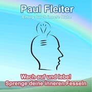 Cover von Erfolg durch innere Ruhe - Wach auf und lebe! Sprenge deine inneren Fesseln