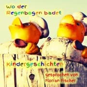 Cover von Wo der Regenbogen badet - Kindergeschichten