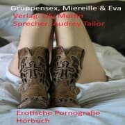 Cover von Gruppensex, Mireille, Eva und Johanna