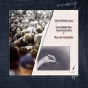 Cover von Geschichten aus: Das Diktat des Durchschnitts & nur ein Gedanke
