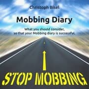 Cover von Mobbing Diary - What You Should Consider, so That Your Mobbing Diary Is Successful