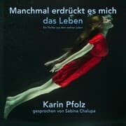 Cover von Manchmal erdrückt es mich das Leben