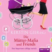Cover von Die Mütter-Mafia und Friends