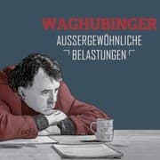 Cover von Stefan Waghubinger, Aussergewöhnliche Belastungen
