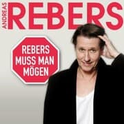 Cover von Andreas Rebers, Rebers muss man mögen