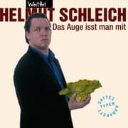 Cover von Helmut Schleich, Das Auge isst man mit