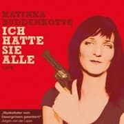 Cover von Katinka Buddenkotte, Ich hatte sie alle