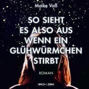 Cover von So sieht es also aus wenn ein Glühwürmchen stirbt