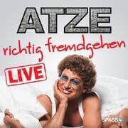 Cover von Atze Schröder Live - Richtig fremdgehen