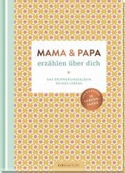 Cover von Mama & Papa erzählen über dich