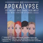 Cover von Die Apokalypse ist nicht das Ende der Welt