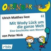 Cover von Mit Wody Lück um die ganze Welt - Eine Geschichte von Wasser