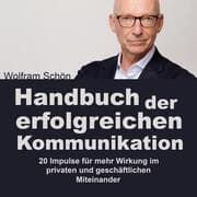 Cover von Handbuch der erfolgreichen Kommunikation: 20 Impulse für mehr Wirkung im privaten und geschäftlichen Miteinander