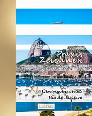 Cover von Praxis Zeichnen - XL Übungsbuch 30: Rio de Janeiro