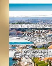 Cover von Praxis Zeichnen - XL Übungsbuch 39: Nizza