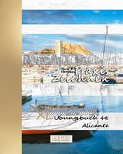 Cover von Praxis Zeichnen - XL Übungsbuch 44: Alicante