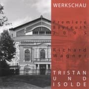 Cover von Tristan und Isolde - Werkschau Bayreuth 2005