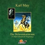 Cover von Karl May, Die Sklavenkarawane II - Vergeltung