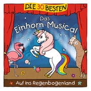 Cover von Die 30 besten: Das Einhorn-Musical