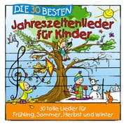 Cover von Die 30 besten Jahreszeitenlieder für Kinder