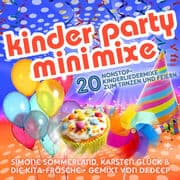 Cover von Kinder Party Minimixe - 20 Nonstop-Kinderliedermixe zum Tanzen und Feiern