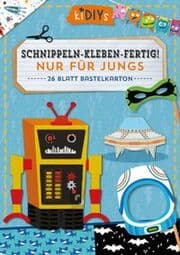 Cover von Schnippeln - Kleben - Fertig! Nur für Jungs
