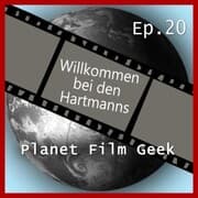 Cover von Planet Film Geek, PFG Episode 20: Willkommen bei den Hartmanns
