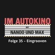 Cover von Im Autokino, Folge 35: Eingrooven