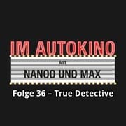 Cover von Im Autokino, Folge 36: True Detective