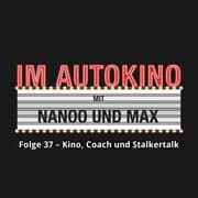 Cover von Im Autokino, Folge 37: Kino, Coach und Stalkertalk