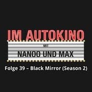 Cover von Im Autokino, Folge 39: Black Mirror (Season 2)