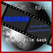 Cover von Planet Film Geek, PFG Episode 57: Valerian - Die Stadt der Tausend Planeten