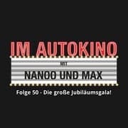 Cover von Im Autokino, Folge 50: Die große Jubiläumsgala!