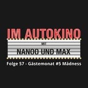 Cover von Im Autokino, Folge 57: Gästemonat 5 Mädness