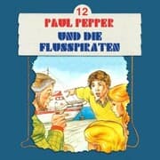 Cover von Paul Pepper und die Flusspiraten