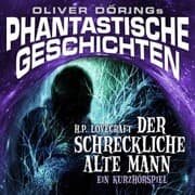 Cover von Phantastische Geschichten, Der schreckliche alte Mann