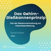 Cover von Das Gehirn-Gießkannenprinzip - Von der Ressourcennutzung zur Potentialentfaltung
