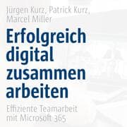 Cover von Erfolgreich digital zusammenarbeiten - Effiziente Teamarbeit mit Microsoft 365